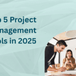 Top 5 Project Management Tools in 2025