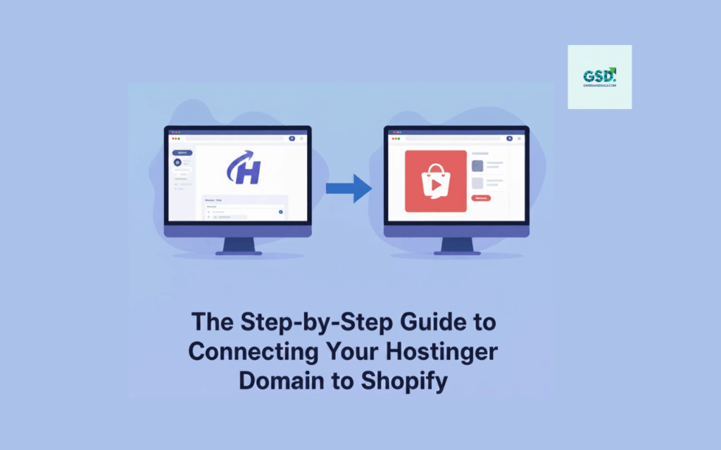 Step-by-Step Guide to Connecting Your Hostinger Domain to Shopify