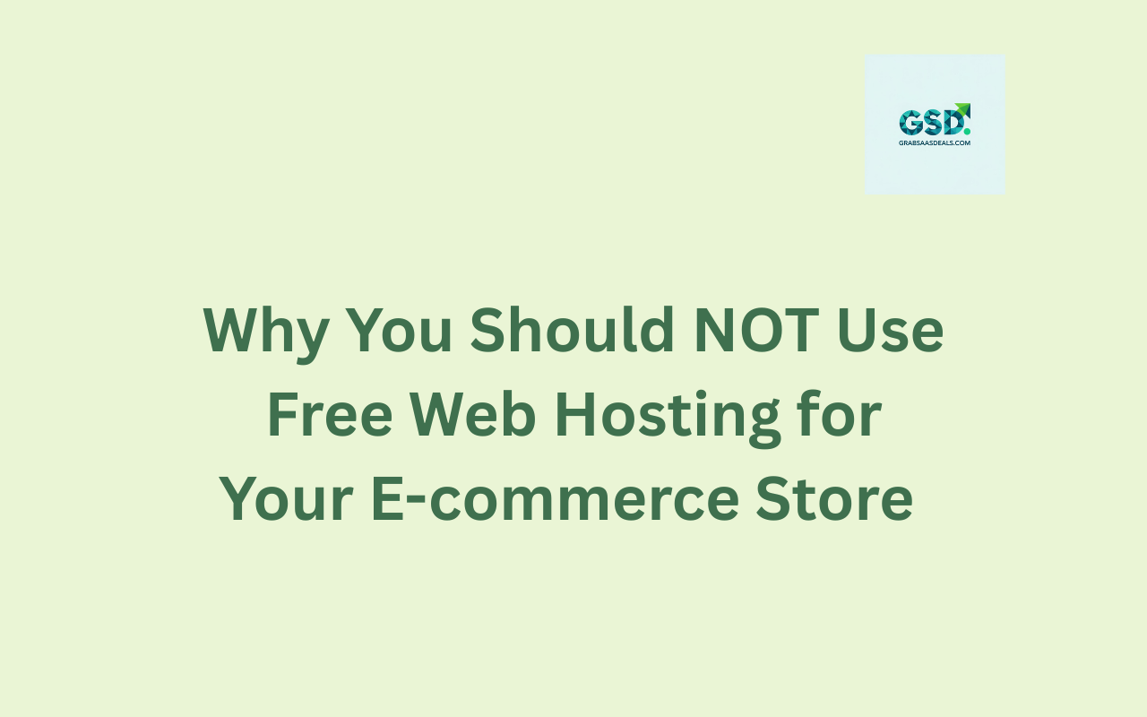 Why You Should NOT Use Free Web Hosting for Your E-commerce Store