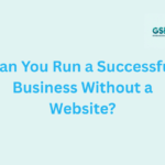 Can You Run a Successful Business Without a Website?