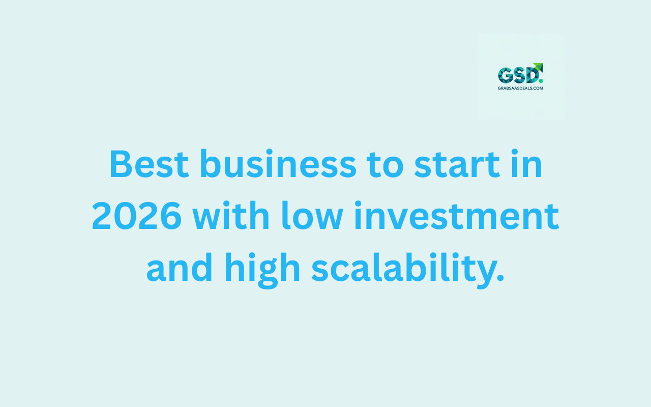 Best business to start in 2026 with low investment and high scalability.
