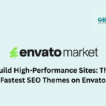 Build High-Performance Sites The Fastest SEO Themes on Envato
