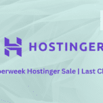 _Cyberweek Hostinger Sale Last Chance