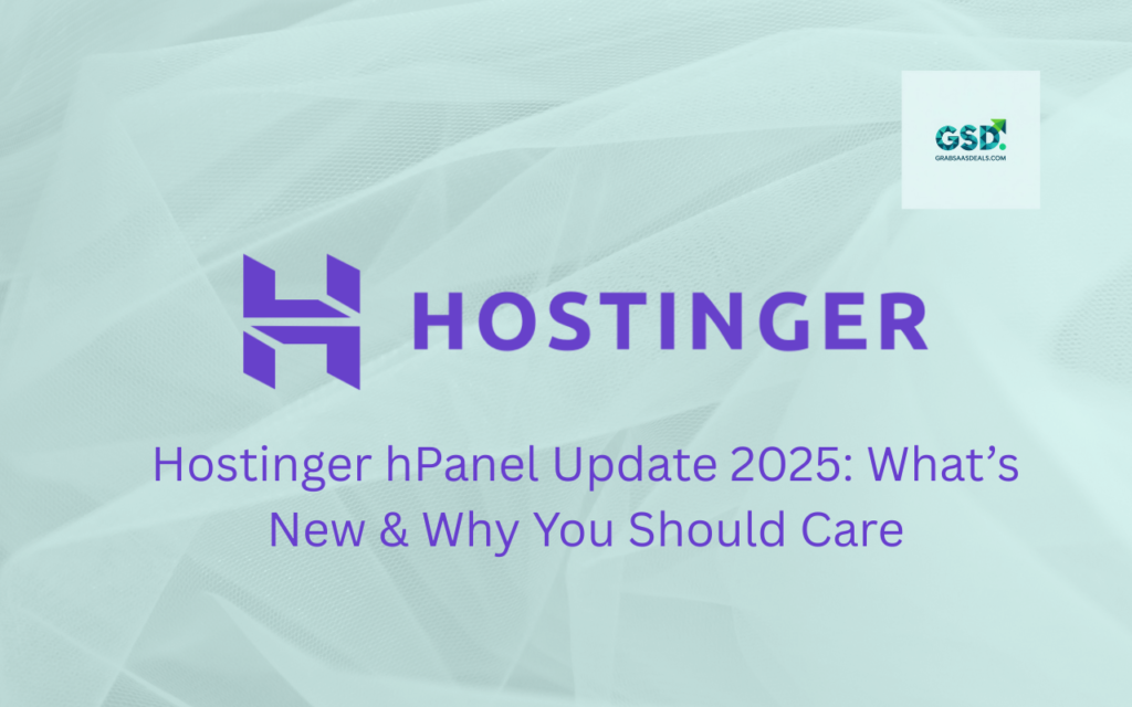 Hostinger hPanel Update 2025 What’s New & Why You Should Care