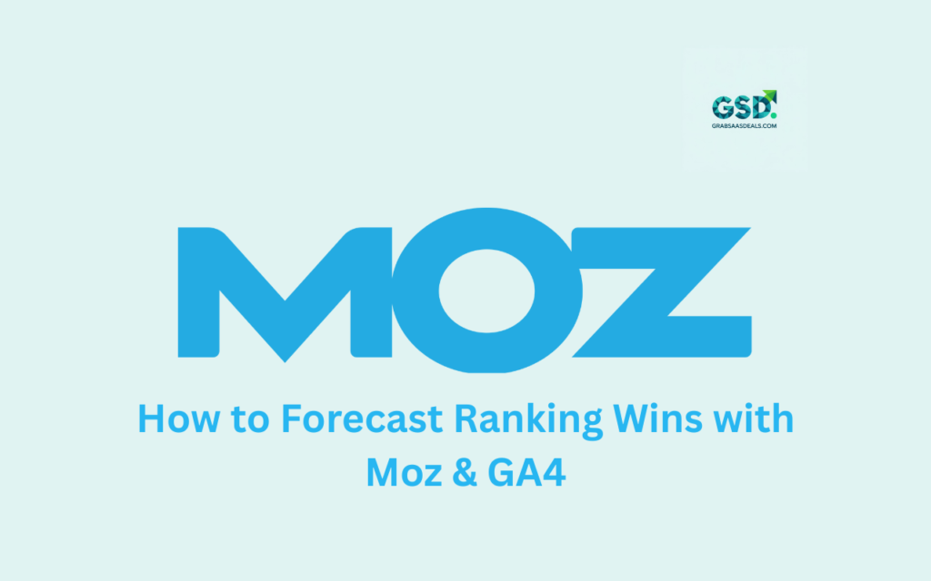 How to Forecast Ranking Wins with Moz & GA4