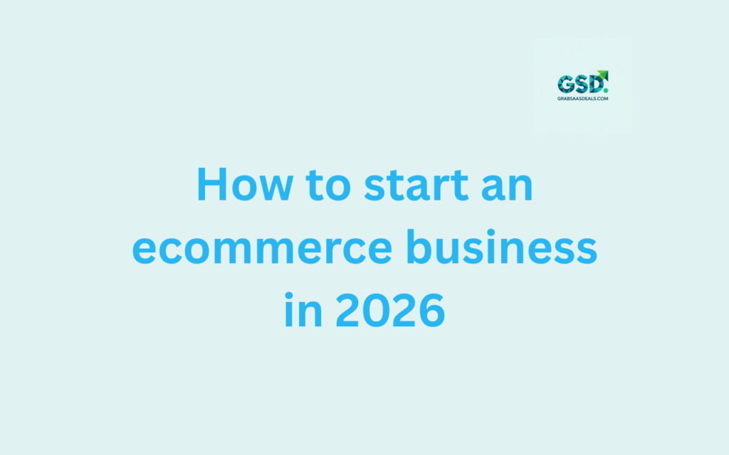 How to start an ecommerce business in 2026