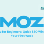 Moz for Beginners Quick SEO Wins in Your First Week