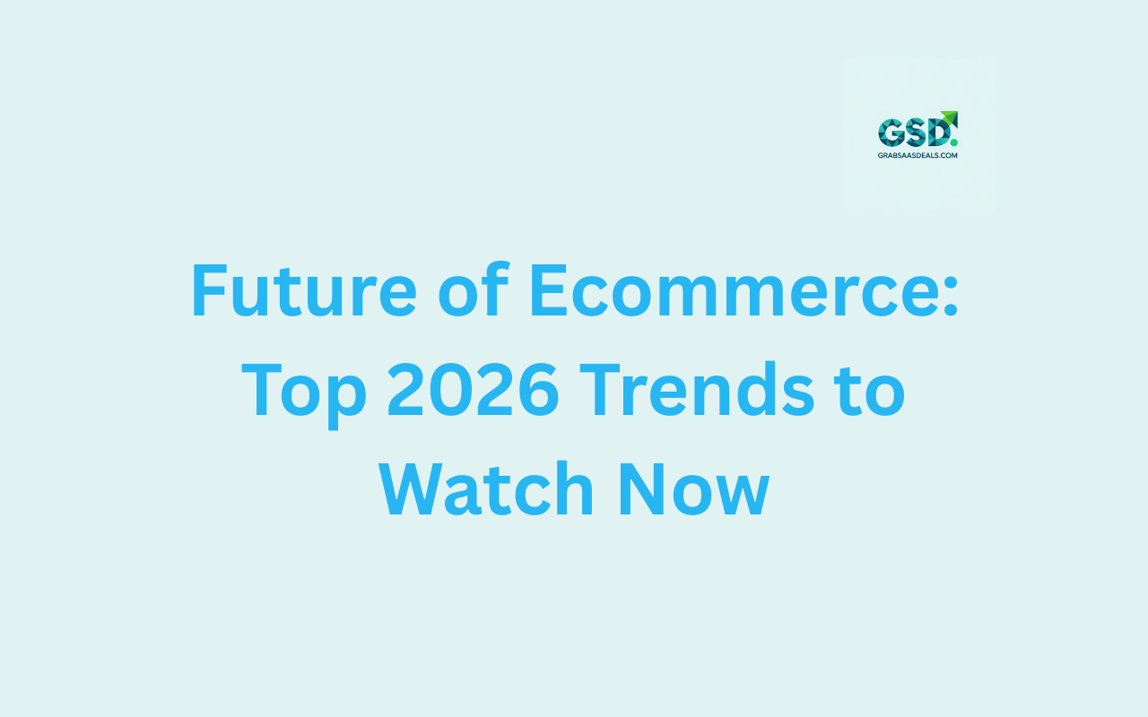 Future of Ecommerce Top 2026 Trends to Watch Now