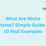 What Are Niche Stores Simple Guide + 10 Real Examples